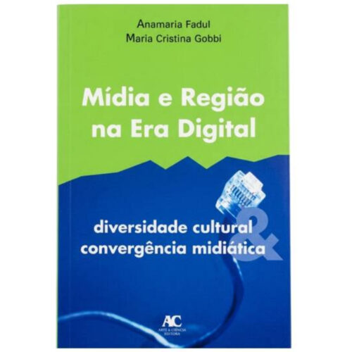 Livro - Mídia e região na era digital - Anamaria Fadul (Usado)