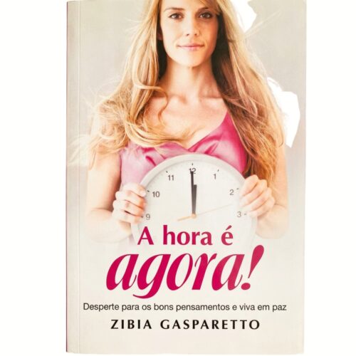 Livro - A Hora é Agora - Zibia Gasparetto (Usado)