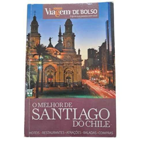 Livro - O melhor de Santiago do Chile - Viagens - Abril (Usado)
