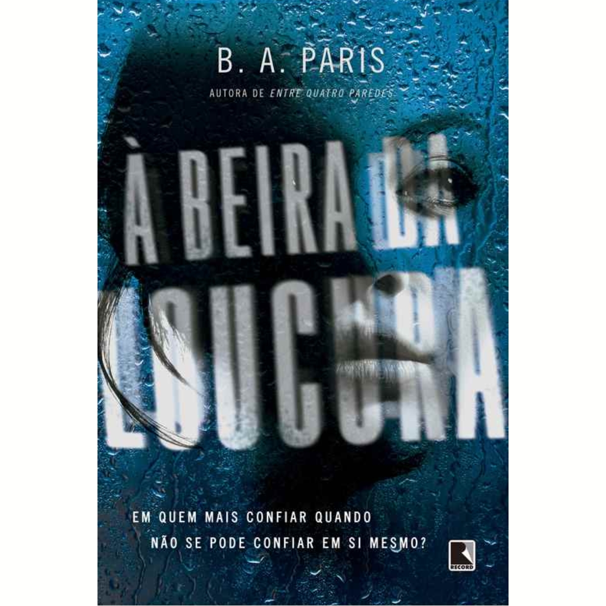 Livro - À Beira da Loucura - B. A. Paris (Usado ) - Imagem 2
