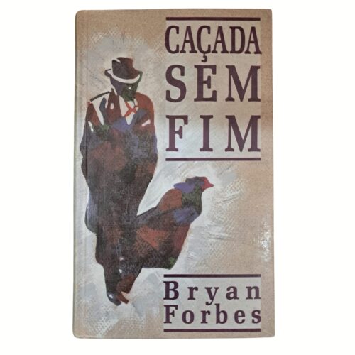 Livro - Caçada sem fim - Bryan Forbes (Usado)
