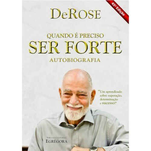 Livro - Quando é preciso ser Forte - DeRose (Usado)