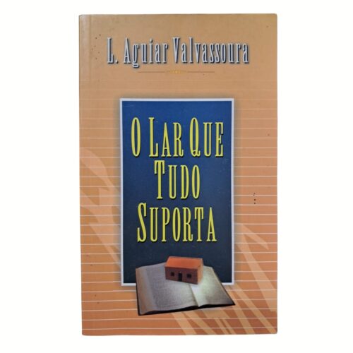 Livro - O Lar que tudo Suporta - L. Aguiar Valvassoura (usado)