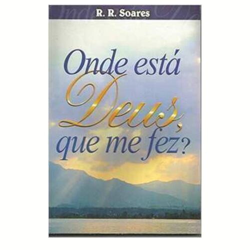 Livro - Onde Está Deus que me fez ? - R.R. Soares (usado)