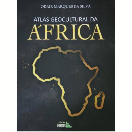 Livro - Atlas Geocultural da Africa - Odair Marques da Silva (seminovo)