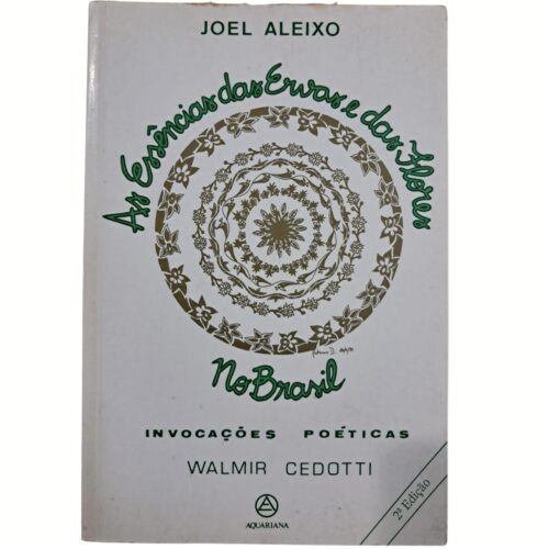 Livro - As Essencias das ervas e das flores no Brasil -Walmir Cedotti (usado)