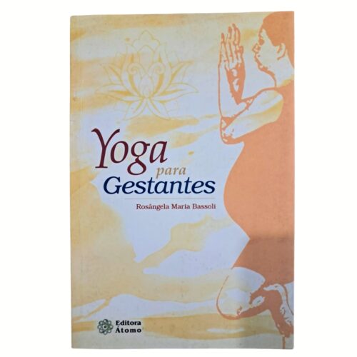 Livro - Yoga para Gestantes - Rosangela Maria Bassoli (usado)