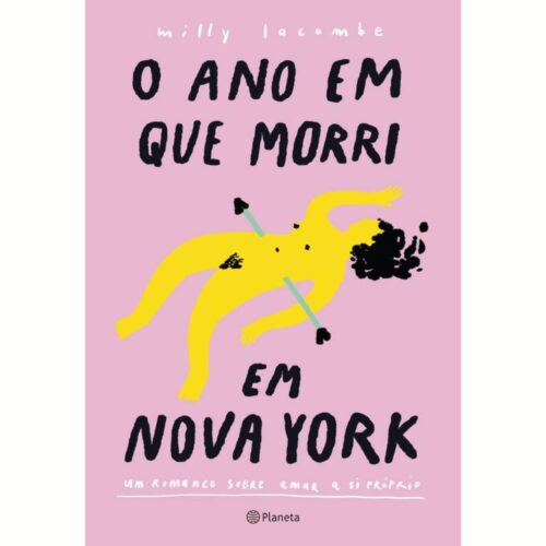 Livro - O Ano em que morri em Nova York - Milly Lacombe (seminovo)