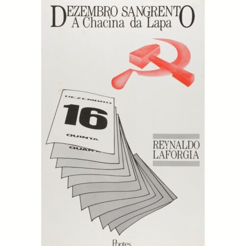 Livro - Dezembro Sangrento - A Chacina da lapa - Reynaldo Laforgia (seminovo)
