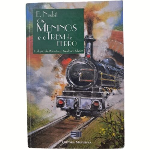 Livro - Os Meninos e o trem de Ferro - E. Nesbit (Usado)
