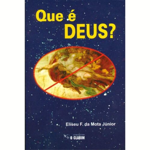 Livro - Que é Deus ? - Eliseu F. Da Mota Junior (Usado)