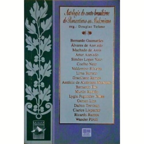 Livro - Antologia do conto brasileiro do romantismo ao modernismo - DOuglas Tufano (Usado)