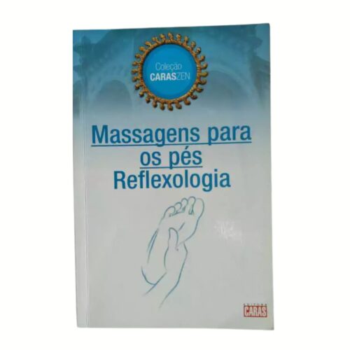 Livro - Massagens para os pés Reflexologia - Caras Zen (Usado)