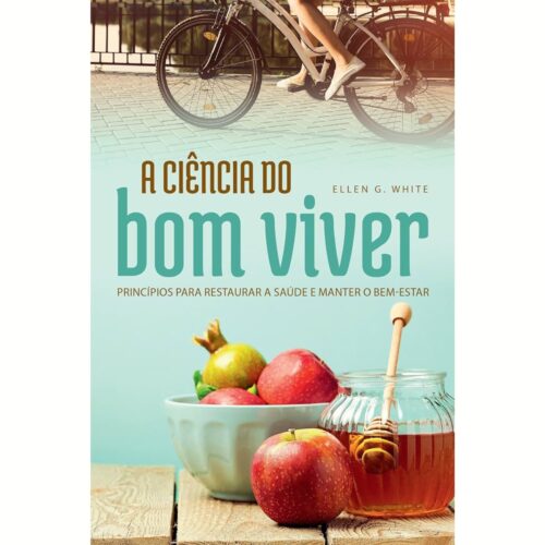 Livro - A ciência do Bom viver - Ellen G. White (Usado)