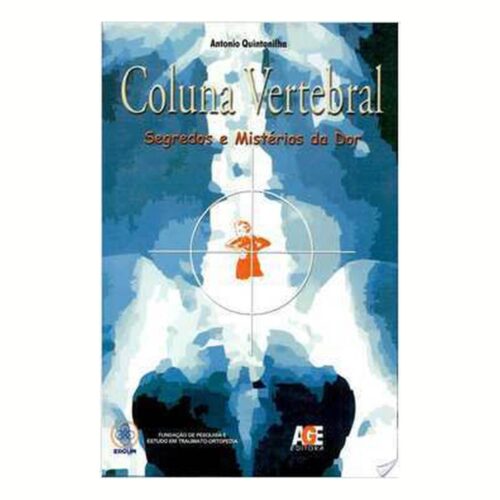 Livro - Coluna Vertebral - Antonio Quintanilha (Usado)