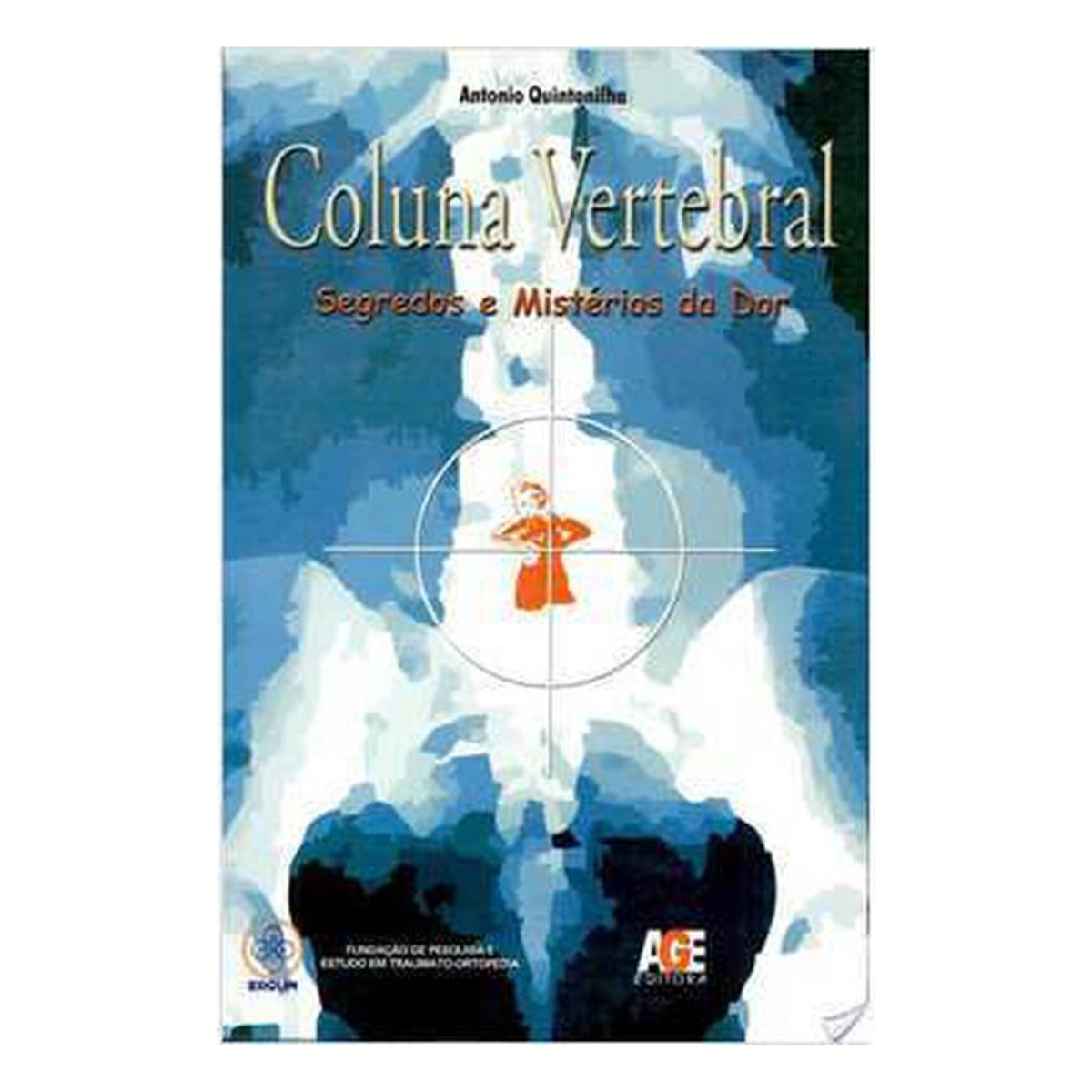 Livro - Coluna Vertebral - Antonio Quintanilha (Usado) - Imagem 2