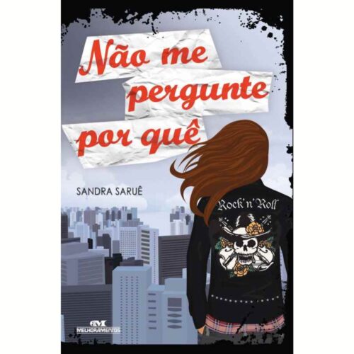 Livro - Não me pergunte por quê - Sandra Saruê (Seminovo)