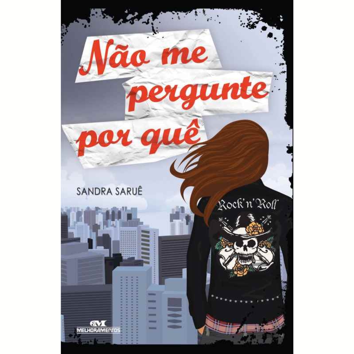 Livro - Não me pergunte por quê - Sandra Saruê (Seminovo)