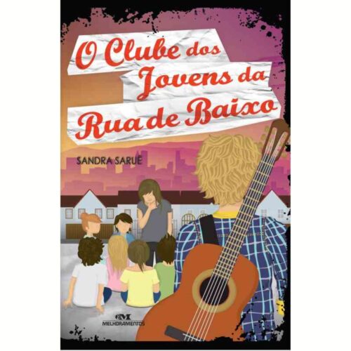Livro - O Clube dos jovens da rua de baixo - Sandra Saruê (Seminovo)