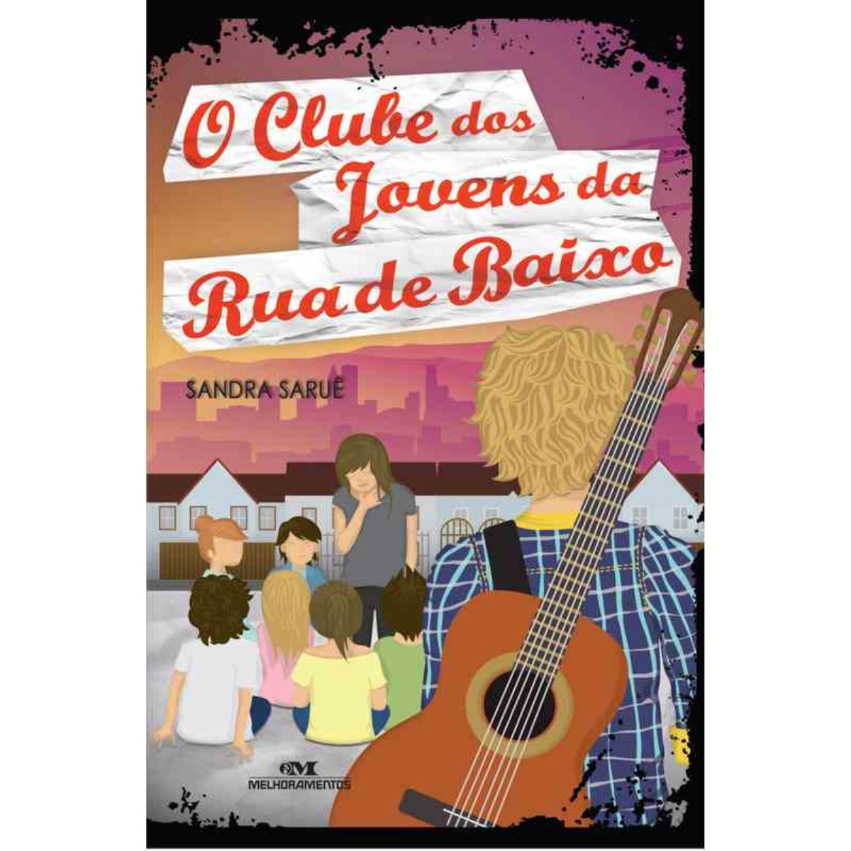 Livro - O Clube dos jovens da rua de baixo - Sandra Saruê (Seminovo)