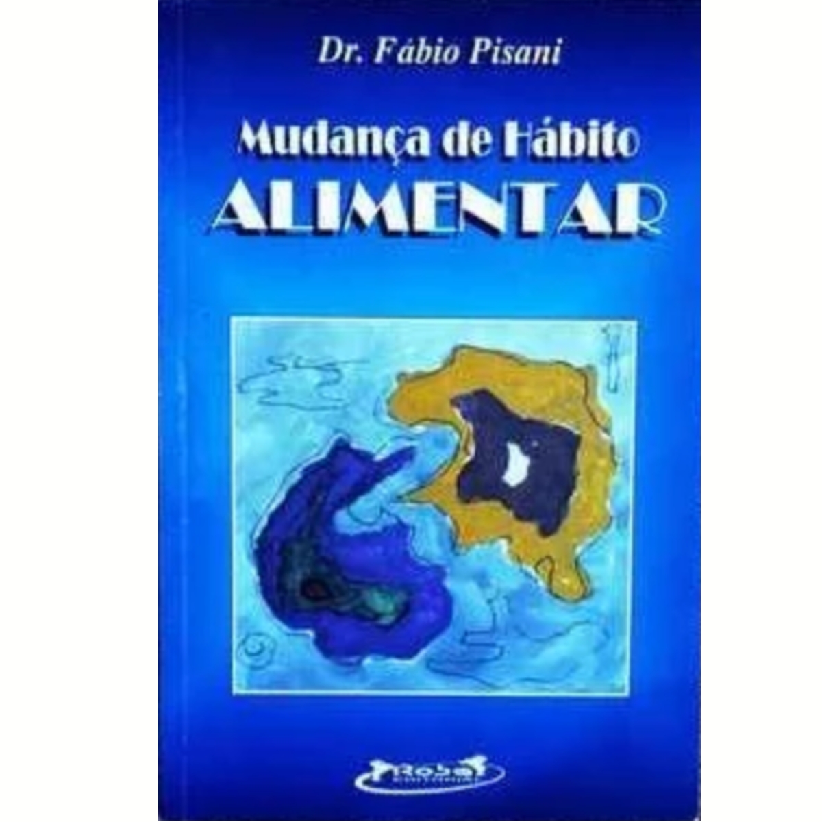 Livro - Mudança de Hábito Alimentar - Fábio Pisani (Usado) - Imagem 2