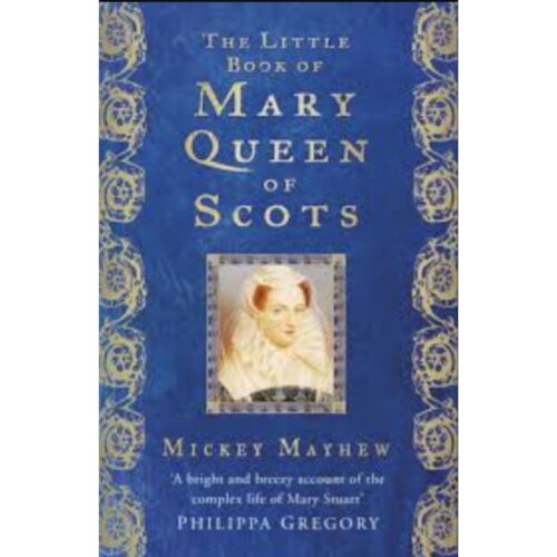 Livro - The Little Book of Queen of Scots - Mickey Mayhew (Usado) Inglês