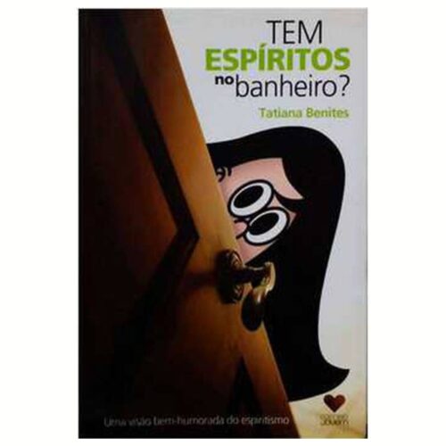 Livro - Tem espiritos no banheiro - Tatiana Benites (Usado)