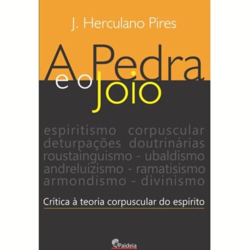Livro - A pedra e o joio - J. Herculano Pires (Usado)