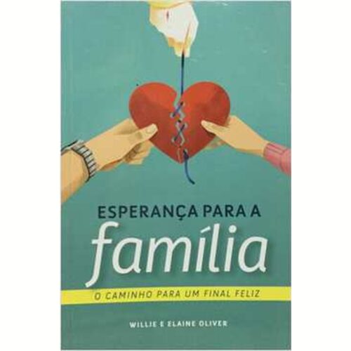Livro - Esperança para a familia - Willie e Elaine Oliver (seminovo)