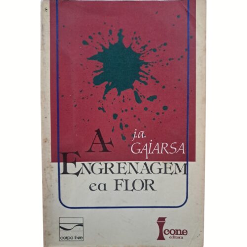 Livro - A Engrenagem e a flor - J. A. Gaiarsa (Usado)