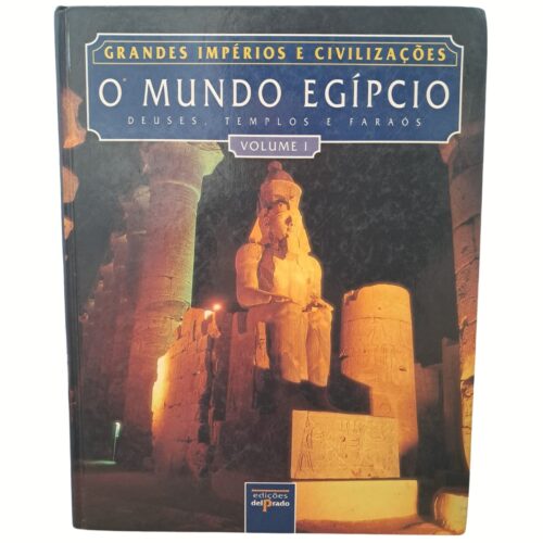 Livro - O Mundo Egípcio Vol. 01 - Grandes Impérios e Civilizações -  John Baines  (Usado)