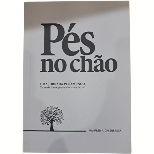 Livro - Pés no chão - Manfred A. Dasenbrock (Usado)