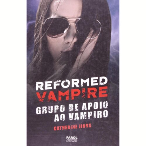 Livro - Reformed Vampire Grupo de Apoio ao vampiro  - Catherien Jinks (Usado)