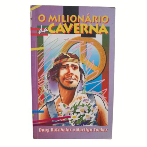 Livro - O Milionário da Caverna - Doug Batchelor (USado)