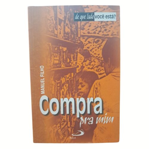 Livro - Compra Pra mim - Manuel Filho (Usado)