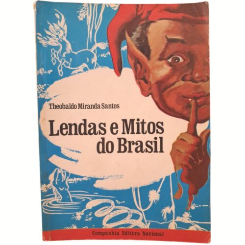 Livro - Lendas e mitos do Brasil - Theobaldo MIranda Santos (Usado)