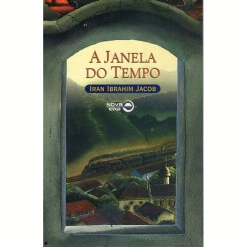 Livro - A Janela do tempo - Iran Irahim Jacob (Usado)
