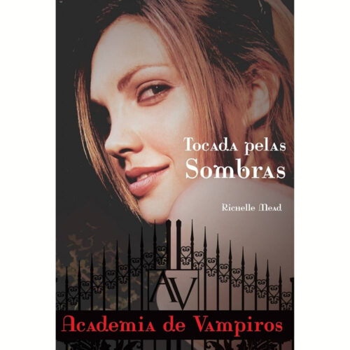 Livro - Tocada pelas Sombras - Academia de vampiros Vol. 03 -  Richelle Mead (Usado)