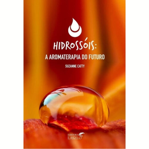 Livro - Hidrossóis - A Aromaterapia do Futuro - Suzanne Catty (Seminovo)