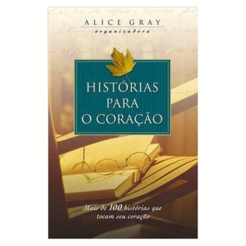 Livro - Histórias para o Coração - Alice Gray (usado)