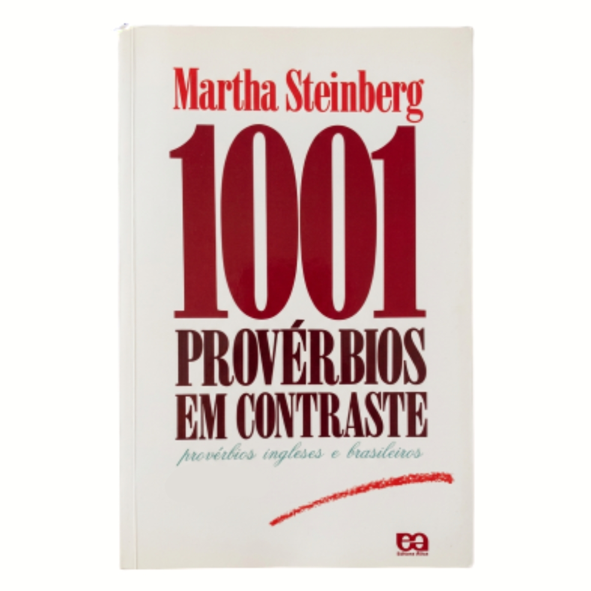 Livro - 1001 Provérbios em contraste - Martha Steinberg (Usado)