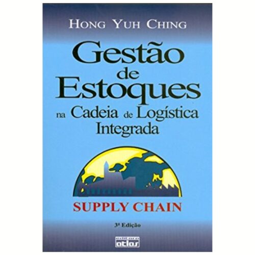 Livro - Gestão de Estoques na cadeia de logística integrada - Hong Yuh Ching (Usado)
