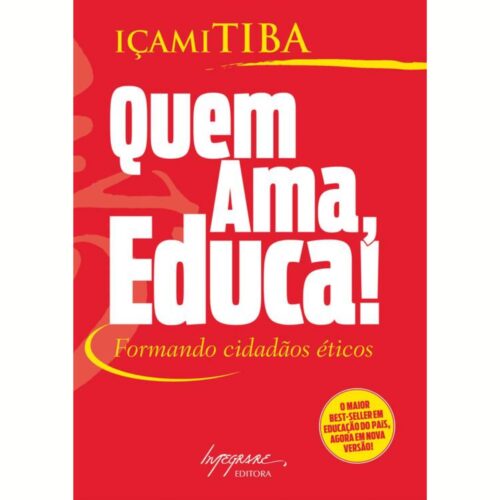 Livro - Quem ama educa - Içami Tiba (Usado)