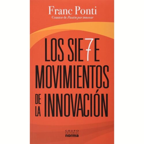 Livro - Los siete movimientos de la innovacion - Franc Ponti (Usado) Espanhol