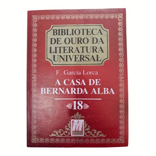 Livro - A Casa de Bernarda Alba - F. García Lorca - Col. Ouro 18 (Usado)