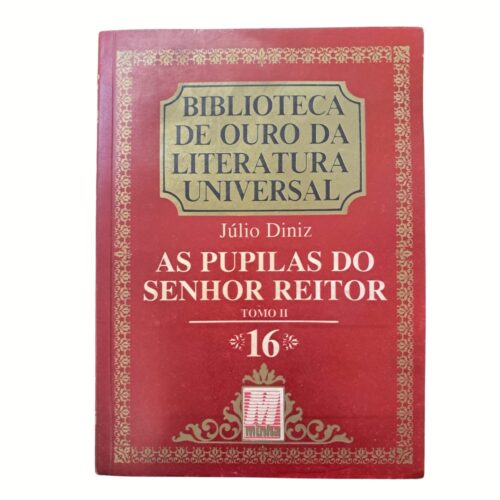 Livro - As Pupilas do Senhor Reitor Tomo II  - Júlio Diniz - Col. Ouro 16  (Usado)