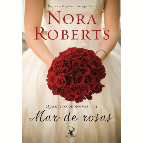 Livro - Mar de Rosas - Quarteto de Noivas Vol. 02 - Nora Roberts (Usado)