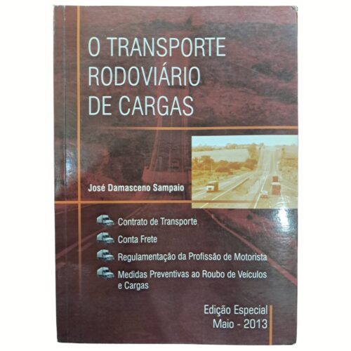 Livro - O transporte rodoviário de CArgas - José Damasceno Sampaio (Usado)