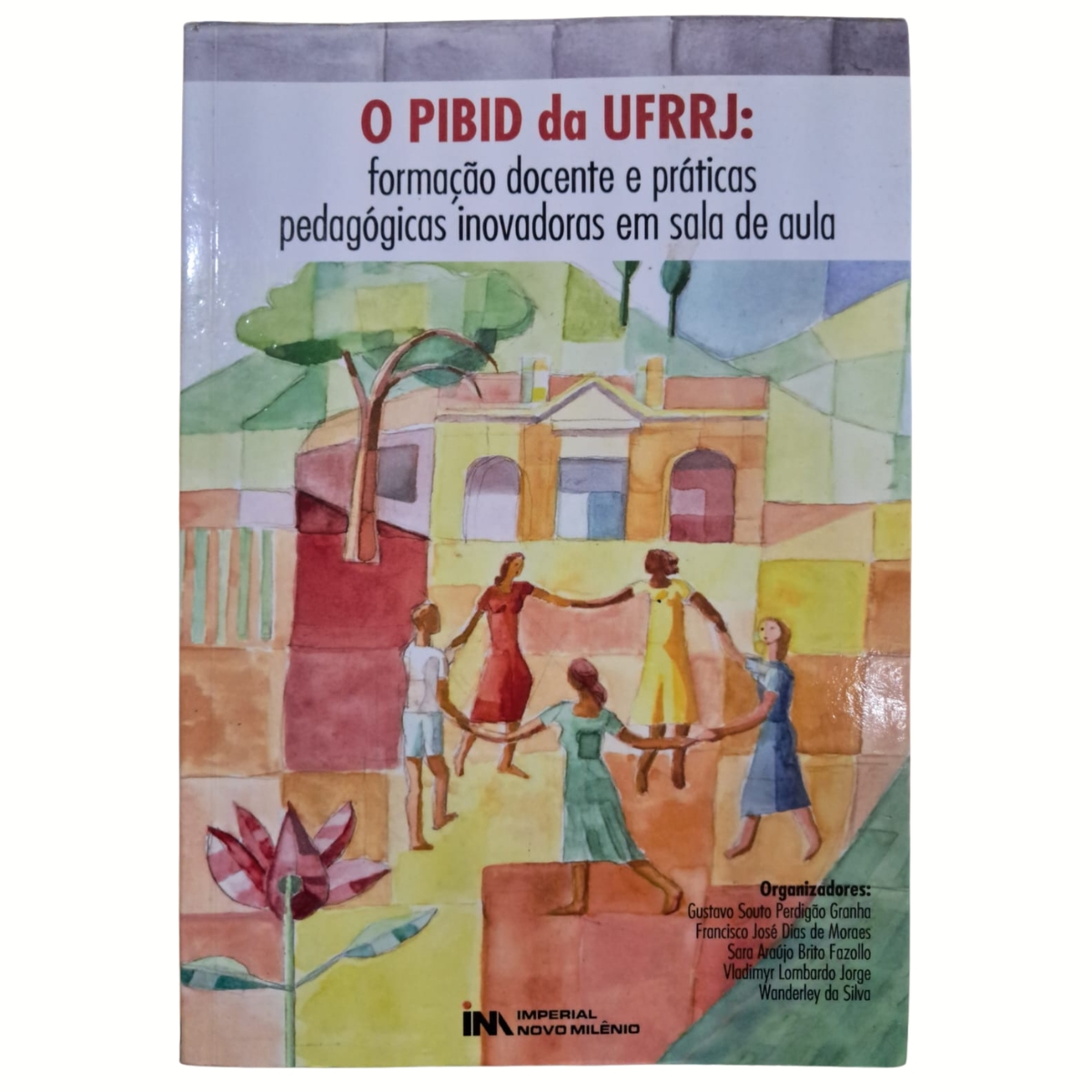 Livro - O Pibid da Ufrrj - Gustavo Souto Perdigão Granha (Usado)